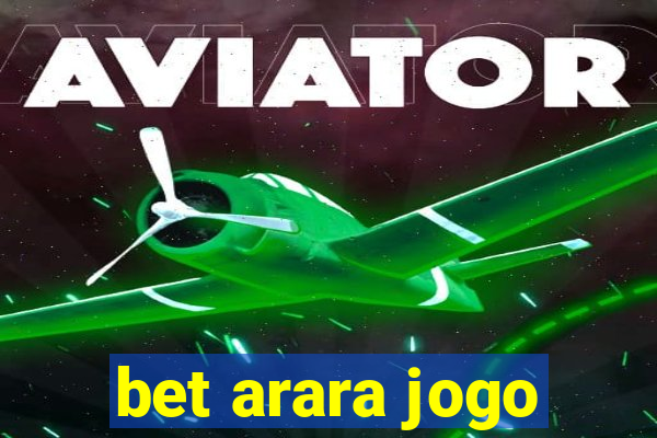 bet arara jogo